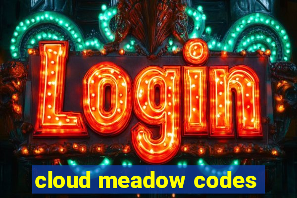 cloud meadow codes